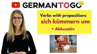 🌍 Day 327.2. Verben & Präpositionen / Verbs & prepositions: s. kümmern um - B1 *German to Go*