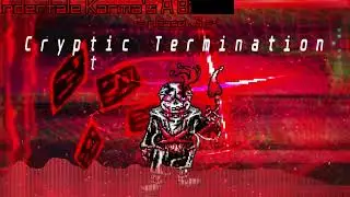 (Kinda loud, FLM) Undertale: Karma's a B-word (Remixed) - Cryptic Termination (Phase 3)