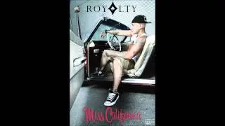 Royalty- Miss California (New Single 2012)