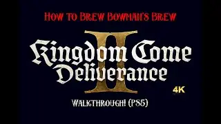 Kingdom Come Deliverance II - How to Brew Bowman&rsquo;s Brew (Alchemy Guide)