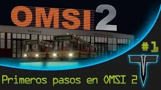 Tutorial Omsi Bus Simulator 2 - Primeros pasos #1
