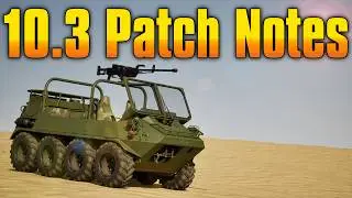 Squad Patch Notes 10.3 - PLA Overhaul! New Weapons, Vehicles and MORE!!