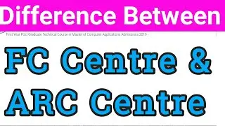Difference between FC & ARC Centres Mahacet 2019