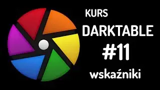 Kurs darktable #11 - wskaźniki