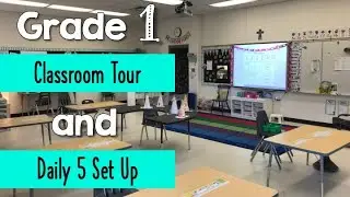 Grade 1 Classroom Tour AND Daily 5 Set Up!