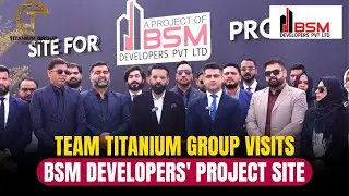 Titanium Group Team Visited the BSM Developers Project Site in CBD
