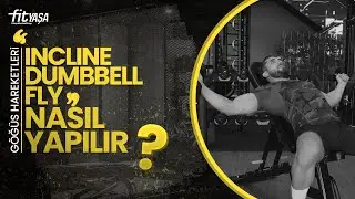 INCLINE DUMBBELL FLY NASIL YAPILIR | EN ETKİLİ GÖĞÜS GELİŞTİRME HAREKETLERİ