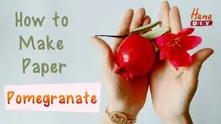 Easy paper Pomegranate - HanaDIY