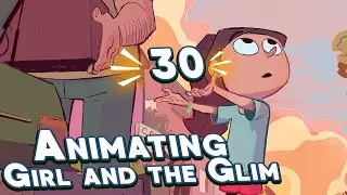 Animating Girl and the Glim | 30 | Animation Breakfast Club