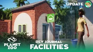 Facilities Explained - Dev Journal - Planet Zoo Update