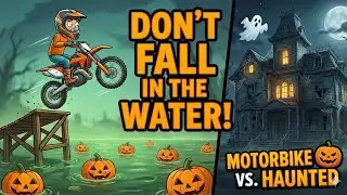 Don't Fall in the Water! 🎃 Motorbike vs. Haunted
