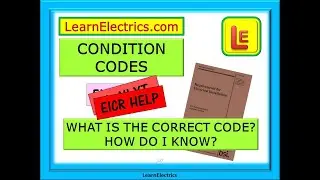 CONDITION CODES &ndash; EICR &ndash; WHAT THEY MEAN &ndash; HOW TO DETERMINE THE CORRECT CODE TO USE