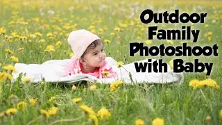 Outdoor baby photoshoot : Family photoshoot with 4 month old baby in nature outdoor