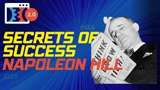 Secrets of Success | Think and Grow Rich w/ Napoleon Hill