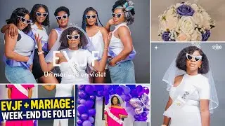 “EVJF + MARIAGE : le week-end le plus dingue de ma vie” Partie 1