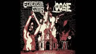 Ethereal Tomb/Loose (Split)