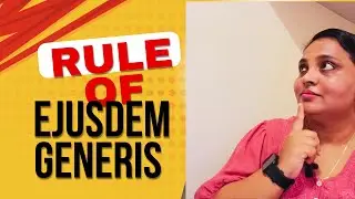 Ejusdem Generis | Meaning, Conditions/Ingredients, excemptions & Cases| Interpretation of Statutes