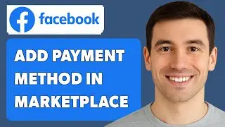 Как добавить способ оплаты в Facebook Marketplace [Руководство 2025]
