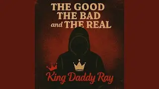 The Good, the Bad the Real