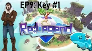 Re Legend Early Access EP9: Key #1