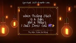 When Feeling Stuck is a Sign, Not a Failure | Soul&rsquo;s Inner Call 🌌✨