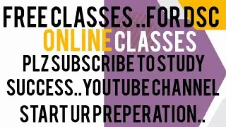 Subscribe new youtube channel study success.. for dsc free classes ..