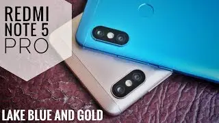 Lake Blue vs Gold Redmi Note 5 Pro | Your Decision! #037 2MT