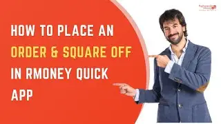 How to Place an Order & Square Off in RMoney Quick App #rmoney #rmoneyquick