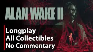 Alan Wake 2 | All Collectibles | Full Game | No Commentary