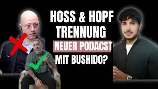 Hoss und Hopf Trennung - Neuer Podcast mit Bushido? | Hoss & Bushido Podcast