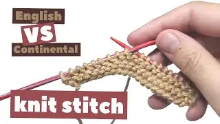 English VS Continental Knit stitch (lesson)