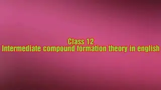 Intermediate compound formation theory