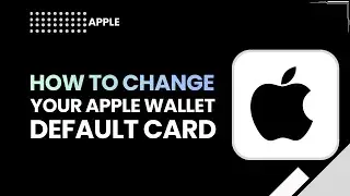 Изменение карты по умолчанию в Apple Wallet (полное пошаговое руководство 2026 года)