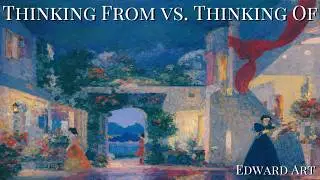 Thinking From vs. Thinking Of - Edward Art (Neville Goddard Inspired)