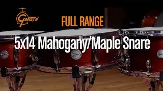 Crisp & Cutting | Gretsch Full Range 5x14 Mahogany/Maple Snare Drum