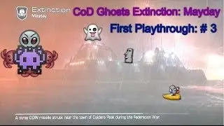 CoD Ghosts Extinction: Mayday First Playthrough Part #3 (Alien gymnastics + Phantom's huge fail)