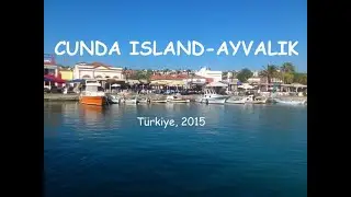 CUNDA ISLAND- AYVALIK T&Uuml;RKİYE
