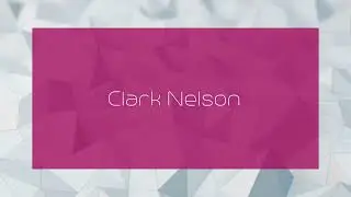 Clark Nelson - appearance