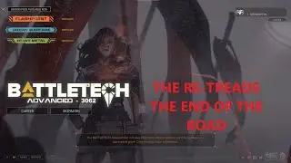 BattleTech Advanced 3062 - The Re-Treads, The end of the road
