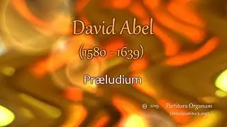 David Abel, Pr&aelig;ludium pedaliter