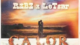 LeTsar x R2BZ - CALOR