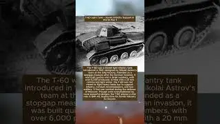 T-60 Light Tank &ndash; Soviet Infantry Support in World War II