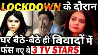 Top 3 Biggest Controversies of Television During Lockdown !
