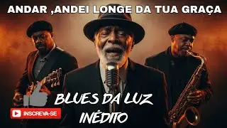 Gospel Blues ANDAR, ANDEI LONGE DA TUA GRA&Ccedil;A | #LouvorIA  #WorshipBlues #music #jesus #bluesgospel