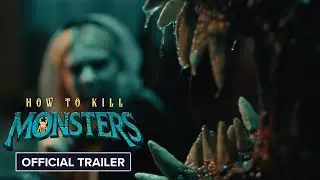 How To Kill Monsters | Official Trailer HD | On Digital December 6