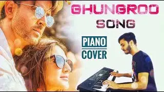 Ghungroo - WAR ( Piano Cover )