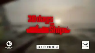 30 Days on Ship: Demo - Release Trailer
