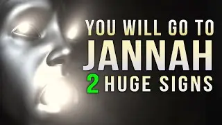 2 QUALITIES THAT TAKE YOU TO JANNAH