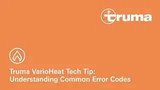 Truma VarioHeat Tech Tip: Understanding Common Error Codes