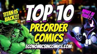 TOP 10 PREORDER COMICS TO BUY HOT LIST 🔥 FINAL ORDER CUTOFF COMIC BOOKS